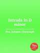 Intrada in D minor, Pez, Johann Christoph 