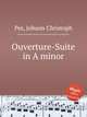 Ouverture-Suite in A minor, Pez, Johann Christoph 