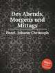 Des Abends, Morgens und Mittags, Pezel, Johann Christoph 