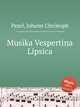 Musika Vespertina Lipsica, Pezel, Johann Christoph 