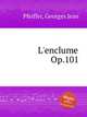L`enclume, Op.101, Pfeiffer, Georges Jean 