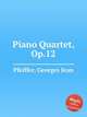 Piano Quartet, Op.12, Pfeiffer, Georges Jean 