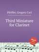 Third Miniature for Clarinet, Pfeiffer, Gregory Carl 