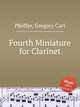 Fourth Miniature for Clarinet, Pfeiffer, Gregory Carl 