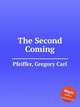 The Second Coming, Pfeiffer, Gregory Carl 