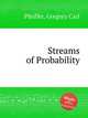Streams of Probability, Pfeiffer, Gregory Carl 