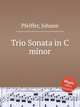 Trio Sonata in C minor, Pfeiffer, Johann 
