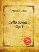 Cello Sonata, Op.1, Pfitzner, Hans 