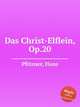 Das Christ-Elflein, Op.20, Pfitzner, Hans 