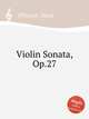 Violin Sonata, Op.27, Pfitzner, Hans 