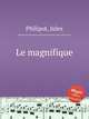 Le magnifique, Philipot, Jules 