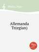 Allemanda Tr(egian), Philips, Peter 