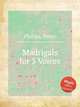 Madrigals for 5 Voices, Philips, Peter 