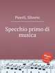 Specchio primo di musica, Picerli, Silverio 