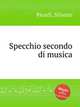 Specchio secondo di musica, Picerli, Silverio 