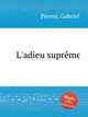 L`adieu suprme, 