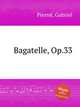 Bagatelle, Op.33, 