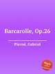 Barcarolle, Op.26, 