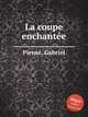 La coupe enchante, 