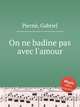 On ne badine pas avec l`amour, 