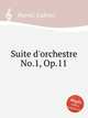 Suite d`orchestre No.1, Op.11, 
