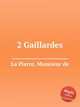 2 Gaillardes, La Pierre, Monsieur de 