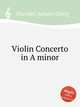 Violin Concerto in A minor, Pisendel, Johann Georg 
