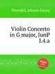 Violin Concerto in G major, JunP I.4.a, Pisendel, Johann Georg 