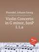 Violin Concerto in G minor, JunP I.1.a, Pisendel, Johann Georg 