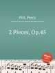 2 Pieces, Op.45, Pitt, Percy 