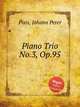Piano Trio No.3, Op.95, Pixis, Johann Peter 