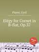 Elgy for Cornet in B-flat, Op.37, Plante, Cyril 