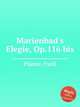 Marienbad`s Elegie, Op.116 bis, Plante, Cyril 