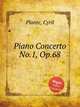 Piano Concerto No.1, Op.68, Plante, Cyril 