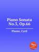 Piano Sonata No.3, Op.66, Plante, Cyril 