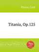 Titania, Op.125, Plante, Cyril 