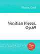 Venitian Pieces, Op.69, Plante, Cyril 