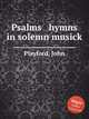Psalms & hymns in solemn musick, Playford, John 