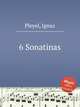 6 Sonatinas, Pleyel, Ignaz 