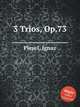 3 Trios, Op.73, Pleyel, Ignaz 