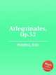 Arlequinades, Op.52, Poldini, Ede 