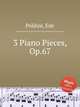 3 Piano Pieces, Op.67, Poldini, Ede 
