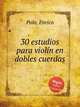 30 estudios para violn en dobles cuerdas, Polo, Enrico 