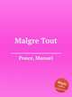 Malgre Tout, Ponce, Manuel 