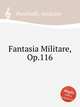 Fantasia Militare, Op.116, Ponchielli, Amilcare 