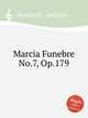 Marcia Funebre No.7, Op.179, Ponchielli, Amilcare 