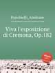 Viva l`esposizione di Cremona, Op.182, Ponchielli, Amilcare 
