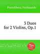 3 Duos for 2 Violins, Op.1, Pontelibero, Ferdinando 