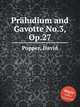 Prludium and Gavotte No.3, Op.27, Popper, David 