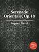 Serenade Orientale, Op.18, Popper, David 